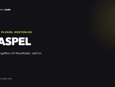 RASPEL, neues kostenloses Plugin von Kreuzberg Audio: Sättigungsfilter mit Wavefolder