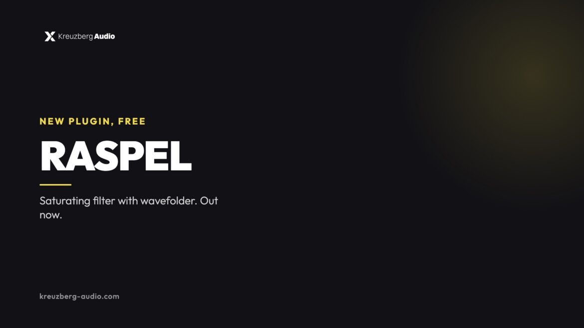 RASPEL, the new free plugin by Kreuzberg Audio: saturating filter with wavefolder