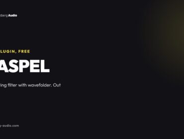 RASPEL, the new free plugin by Kreuzberg Audio: saturating filter with wavefolder